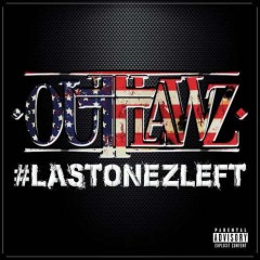 Outlawz – #LastOnezLeft (2017)