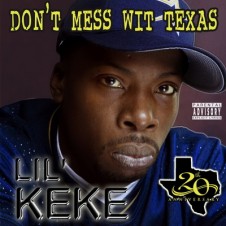 Lil’ Keke – Don’t Mess wit Texas (20th Anniversary Edition) (2017)