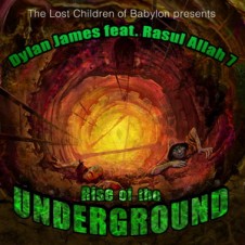 Dylan James & Rasul Allah7 – Rise Of The Underground (Lost Children of Babylon Presents) (2017)