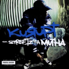 Kurupt – Tha Streetz Iz A Mutha (1999)