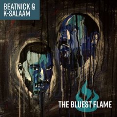 Beatnick & K-Salaam – The Bluest Flame (2017)