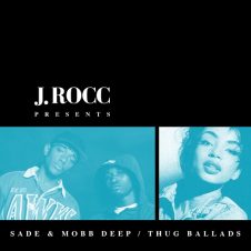 Mobb Deep & Sade – Thug Ballads (J.Rocc Presents) (2018)