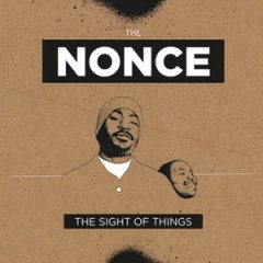 The Nonce – The Sight Of Things (Deluxe Edition) (2018)