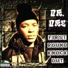 Dr. Dre – First Round Knock Out (1996)