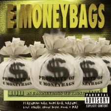 E Moneybags ‎– In E Moneybags We Trust (1999)