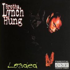 Brotha Lynch Hung – Loaded (1997)