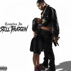 Compton AV – Still Thuggin (2018)