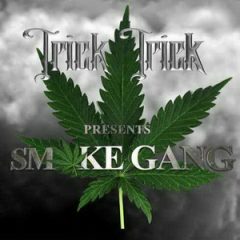 Trick Trick – Smoke Gang (2018)