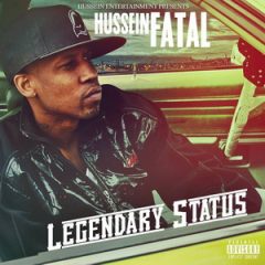 Hussein Fatal – Legendary Status (2018)