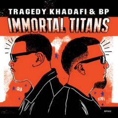 Tragedy Khadafi & BP – Immortal Titans (2018)