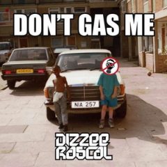 Dizzee Rascal – Don’t Gas Me (2018)