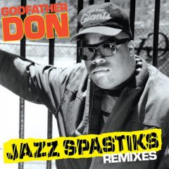 Godfather Don – Jazz Spastiks Remixes (2018)