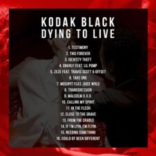 Kodak Black – Dying To Live (2018)