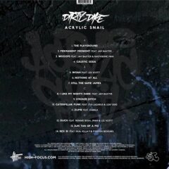 Dirty Dike – Acrylic Snail (2018)