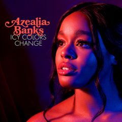 Azealia Banks – Icy Colors Change (2018)