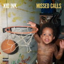 Kid Ink – Missed Calls (2018)