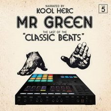 Mr. Green & DJ Kool Herc – Last Of The Classic Beats (2019)