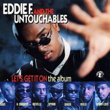 Eddie F. And The Untouchables – Let’s Get It On (1994)