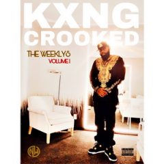 KXNG Crooked – The Weeklys Vol. 1 (2019)