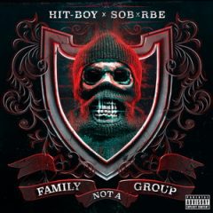 Hit-Boy & SOB X RBE – Family Not A Group (2019)