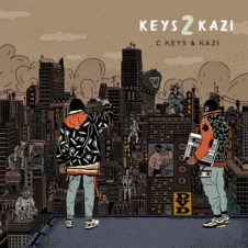 C Keys & Kazi – Keys 2 Kazi (2019)