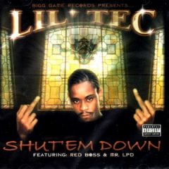 Lil Tec – Shut Em Down (2002)