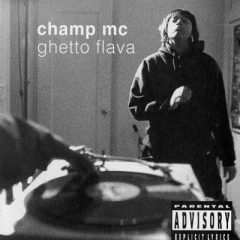 Champ MC – Ghetto Flava (1994)