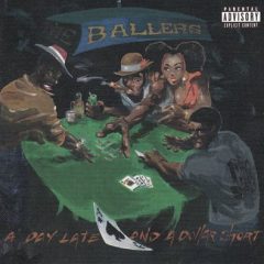 Ballers – A Day Late And A Dollar Short (1997)