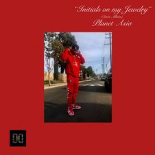 Planet Asia – Initials on My Jewelry (2019)