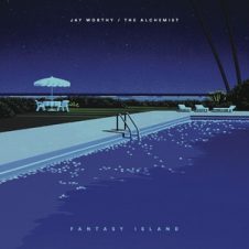 Jay Worthy & The Alchemist – Fantasy Island EP (2019)