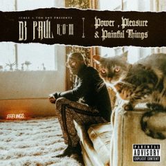 DJ Paul – Power, Pleasure & Painful Things (2019)