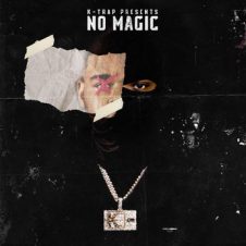 K-Trap – No Magic (2019)