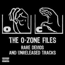 O.C. – The O-Zone Files Rare Demos and Unreleased Tracks (2019)