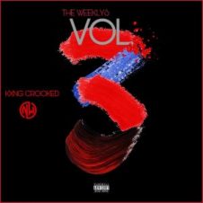 KXNG Crooked – The Weeklys Vol. 3 (2019)