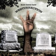 South Central Cartel – Westurrection (2019)
