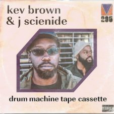 Kev Brown & J Scienide – Drum Machine Tape Cassette (2019)