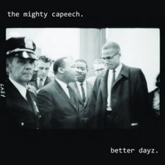The Mighty Capeech – Better Dayz (2019)
