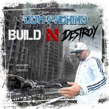 Dom Pachino – Build N Destroy (2019)