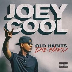 Joey Cool – Old Habits Die Hard (Album) (2019)