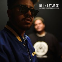 Blu & Fat Jack – Underground Makes The World Go Round EP (2019)