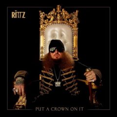 Rittz – Put a Crown on It (2019)