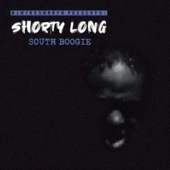 Shorty Long – South Boogie (2019)