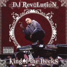 DJ Revolution – King Of The Decks (2008)