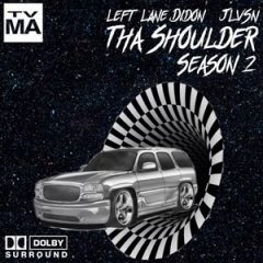 Left Lane Didon & Jlvsn – Tha Shoulder Season 2 (2020)