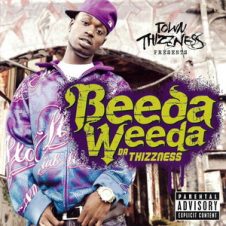 Beeda Weeda – Da Thizzness (2008)