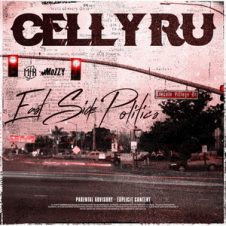 Celly Ru – East Side Politics (2020)