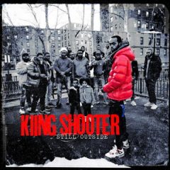 Kiing Shooter – Still Outside (2020)