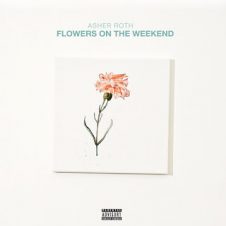 Asher Roth – Flowers On The Weekend (2020)