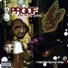 Proof – I Miss The Hip Hop Shop (2004)