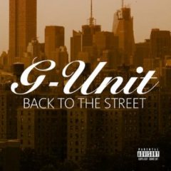 G-Unit – Back To The Streets (2014)